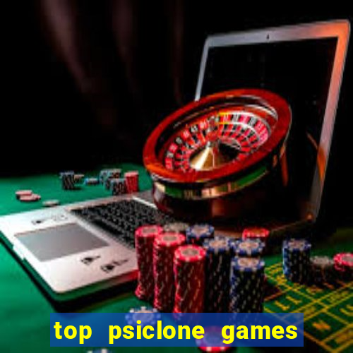 top psiclone games slot sites