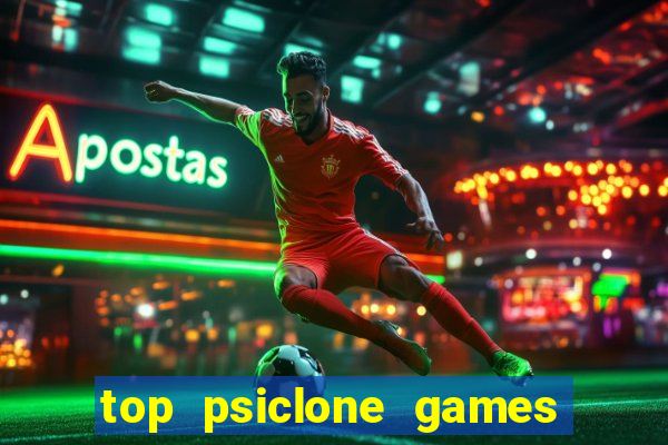 top psiclone games slot sites