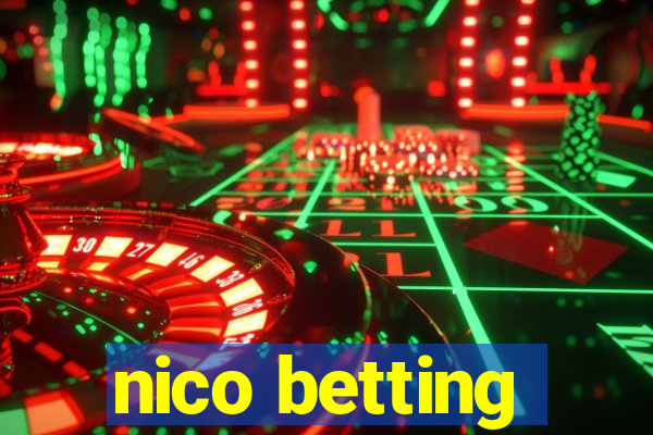 nico betting