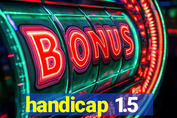 handicap 1.5