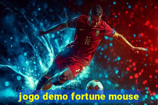 jogo demo fortune mouse