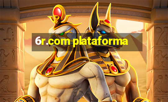 6r.com plataforma