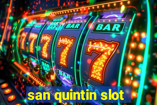 san quintin slot