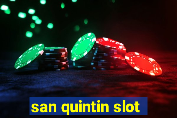 san quintin slot