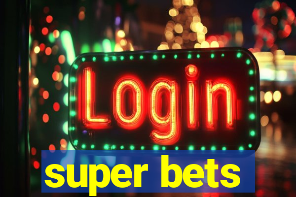 super bets