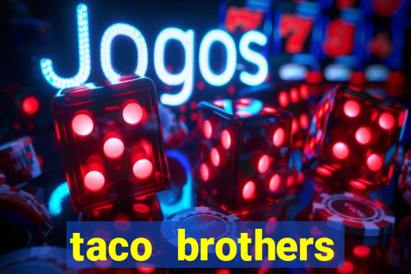 taco brothers derailed slot free play