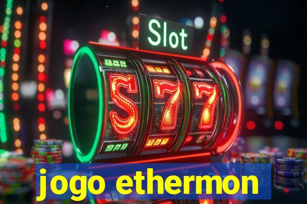 jogo ethermon