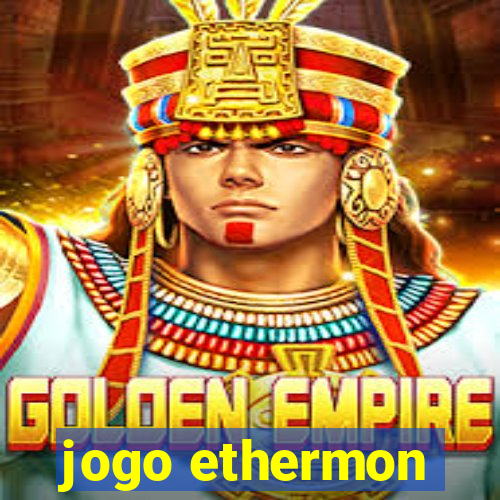 jogo ethermon