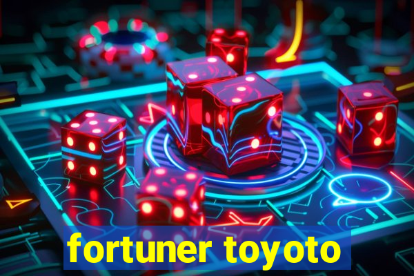 fortuner toyoto