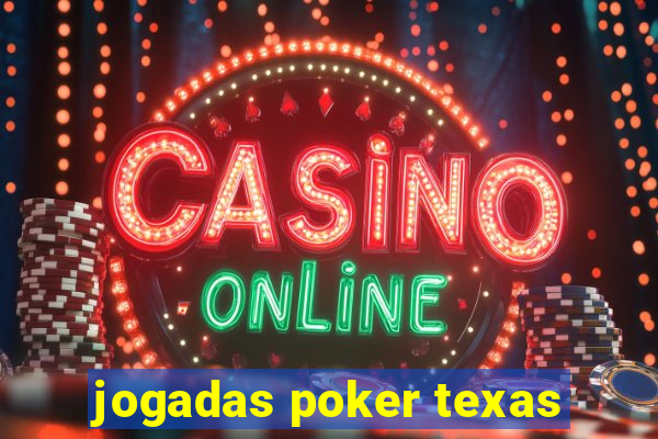 jogadas poker texas