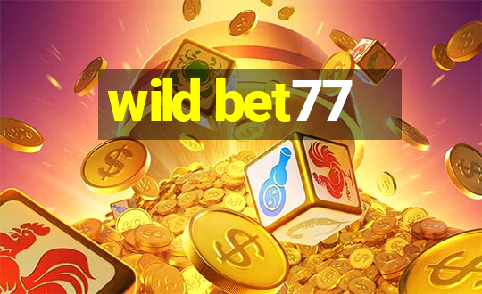 wild bet77