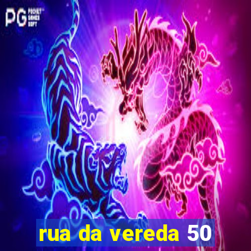 rua da vereda 50