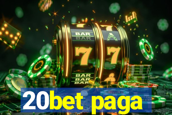 20bet paga