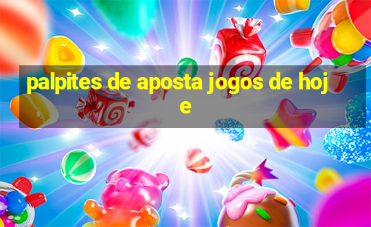 palpites de aposta jogos de hoje