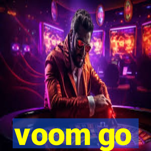 voom go