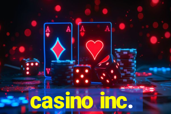 casino inc.