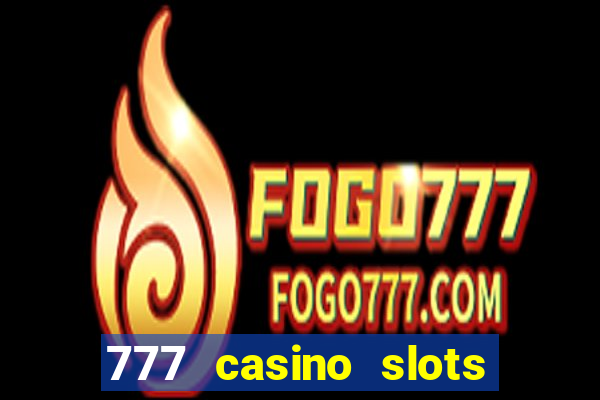 777 casino slots las vegas