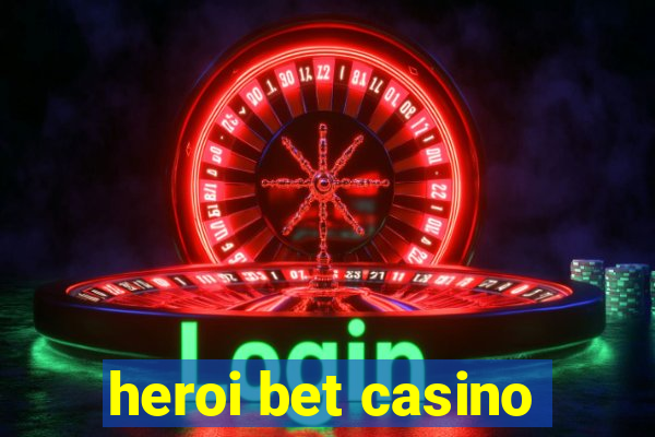 heroi bet casino