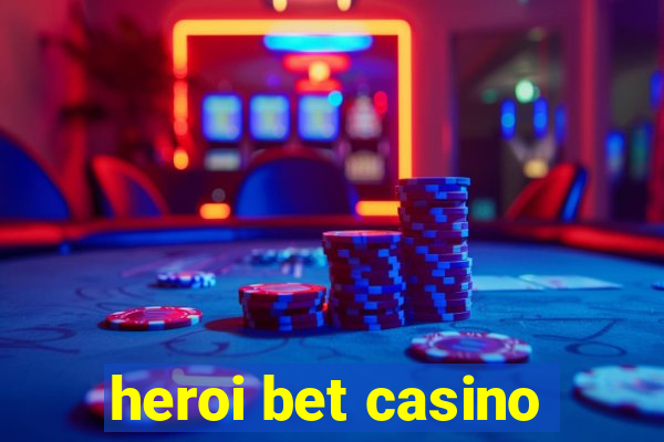 heroi bet casino