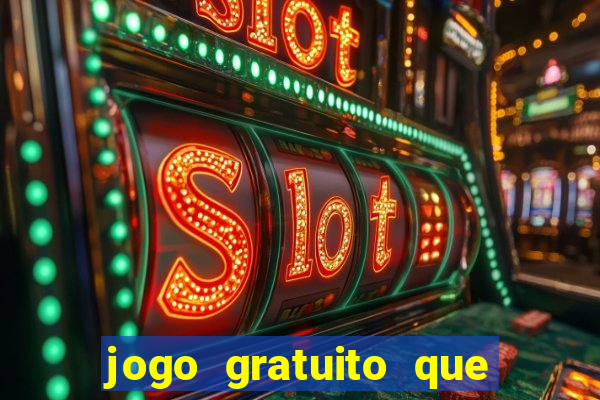 jogo gratuito que ganha dinheiro de verdade