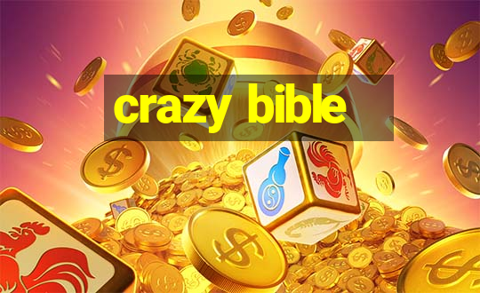 crazy bible