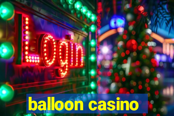 balloon casino