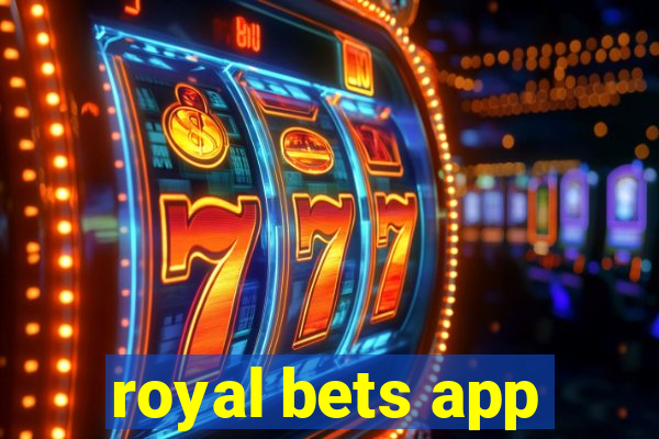 royal bets app