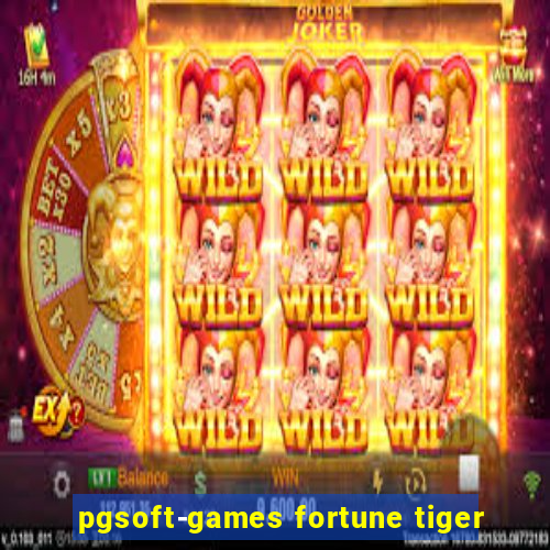 pgsoft-games fortune tiger