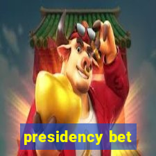 presidency bet