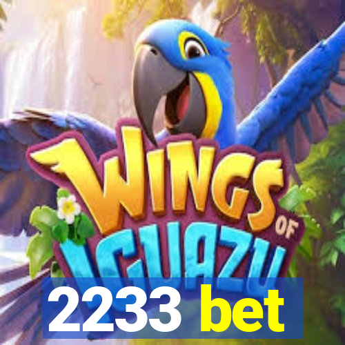 2233 bet