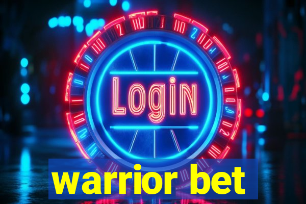 warrior bet