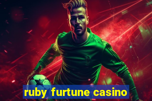 ruby furtune casino