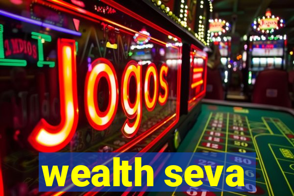 wealth seva