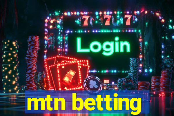 mtn betting