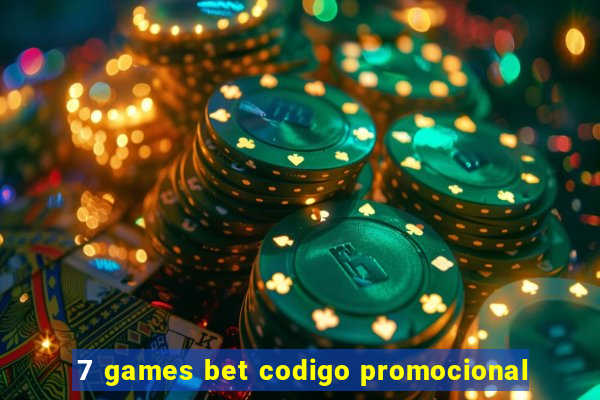 7 games bet codigo promocional