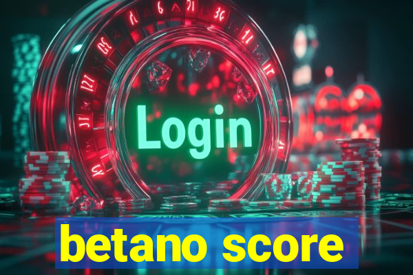 betano score