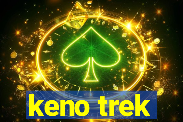 keno trek