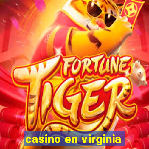 casino en virginia