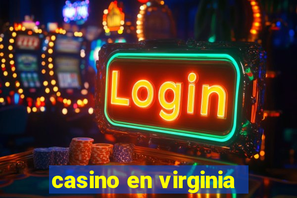 casino en virginia