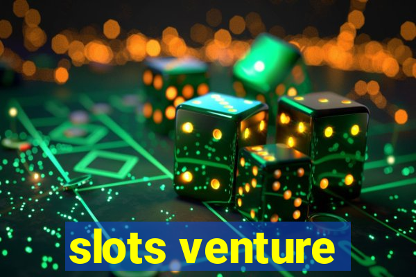 slots venture