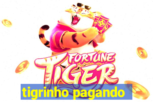 tigrinho pagando