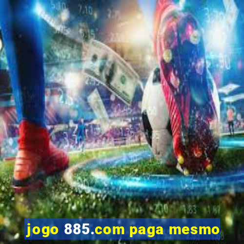 jogo 885.com paga mesmo