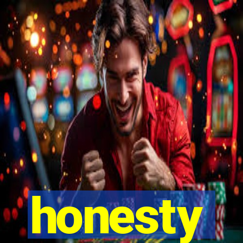 honesty