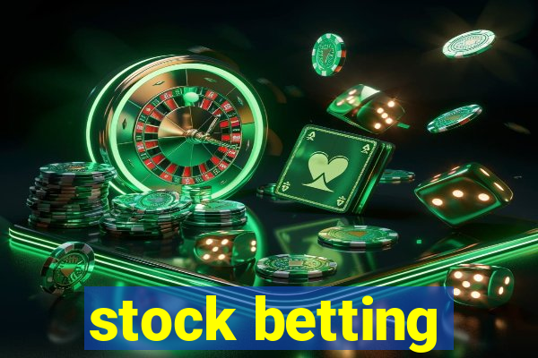 stock betting