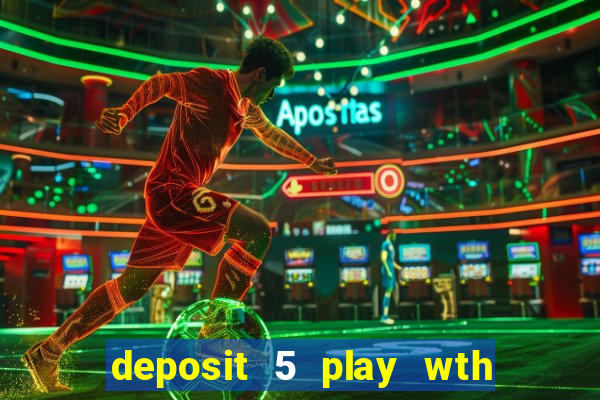 deposit 5 play wth 40 bingo