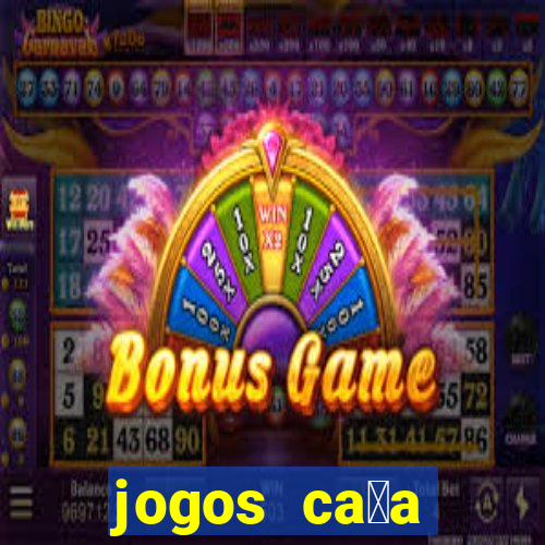 jogos ca莽a n铆quel gr谩tis