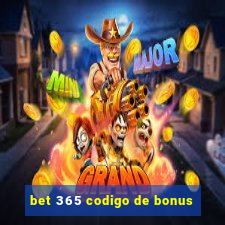 bet 365 codigo de bonus