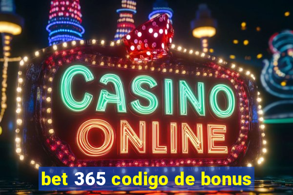 bet 365 codigo de bonus