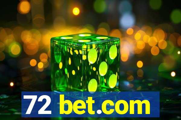 72 bet.com