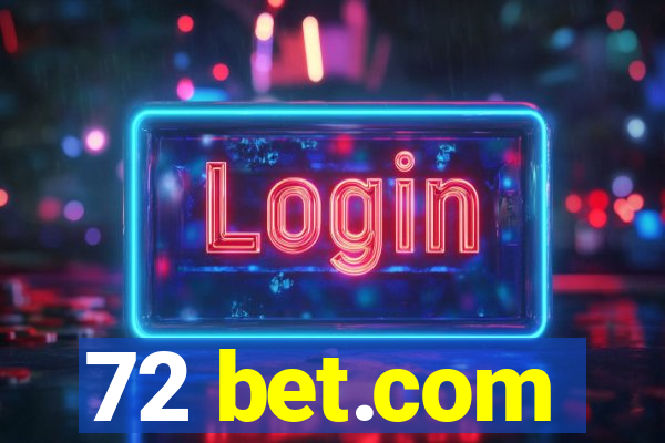 72 bet.com